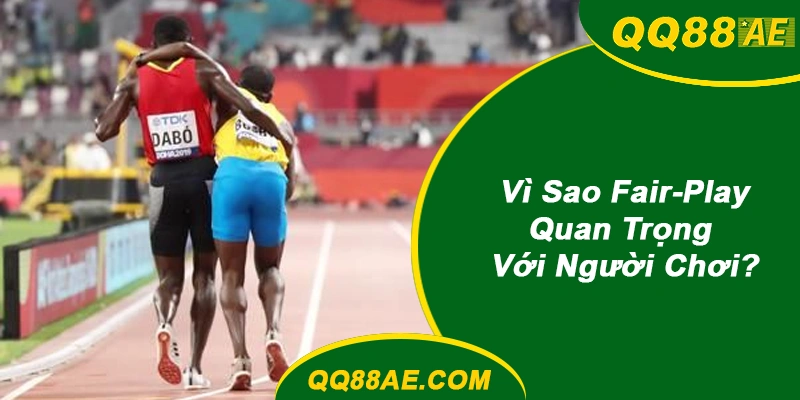 Vì Sao Fair-Play Quan Trọng Với Chính Người Chơi?